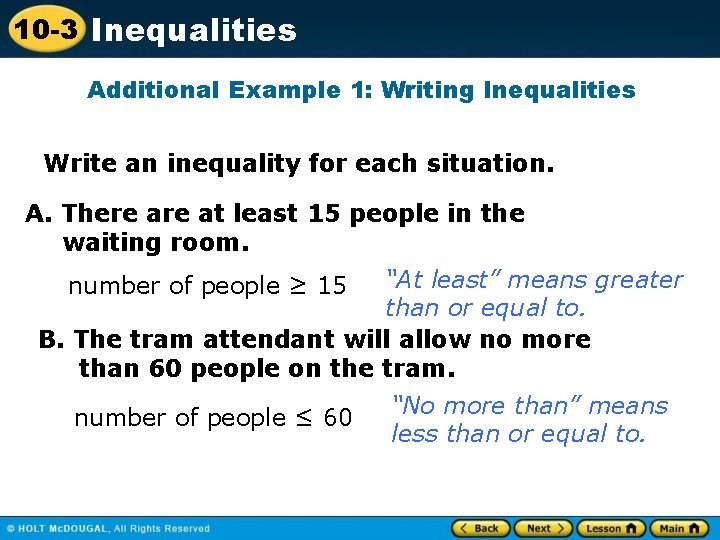10 -3 Inequalities Additional Example 1: Writing Inequalities Write an inequality for each situation.