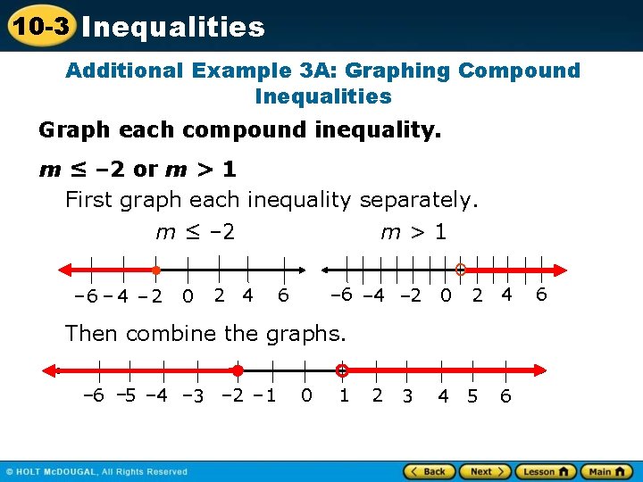 10 -3 Inequalities Additional Example 3 A: Graphing Compound Inequalities Graph each compound inequality.