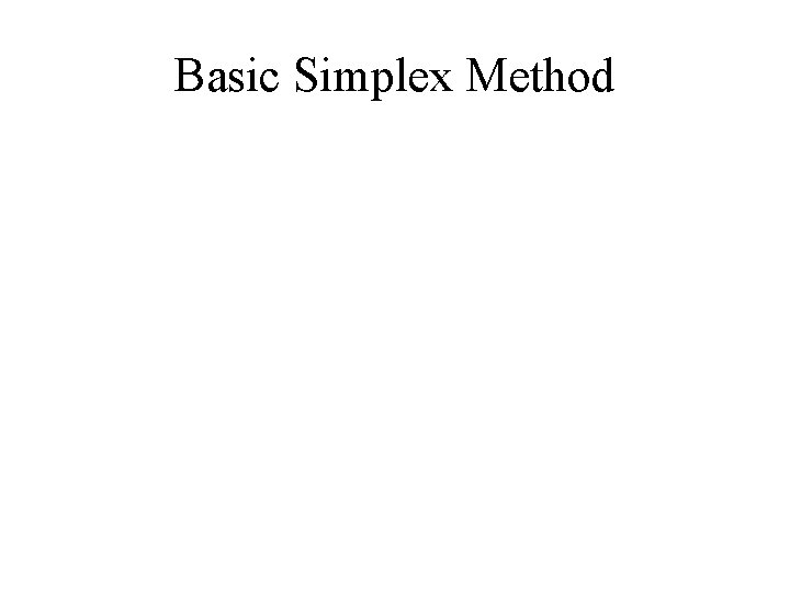 Basic Simplex Method 
