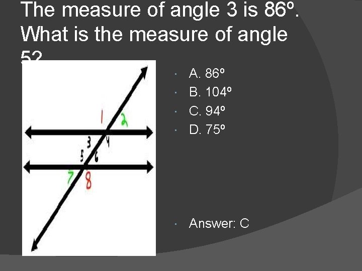 The measure of angle 3 is 86º. What is the measure of angle 5? The measure of angle 3 is 86º. What is the measure of angle 5?