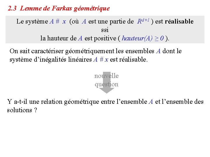 2. 3 Lemme de Farkas géométrique Le système A # x (où A est