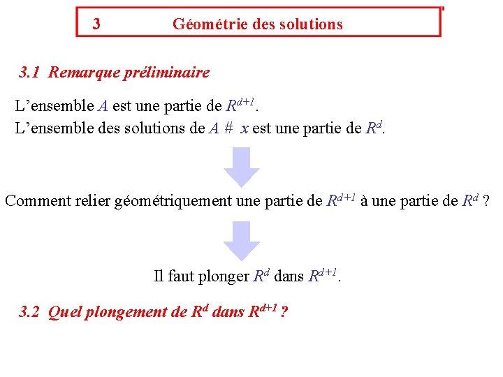 3 Géométrie des solutions 3. 1 Remarque préliminaire L’ensemble A est une partie de