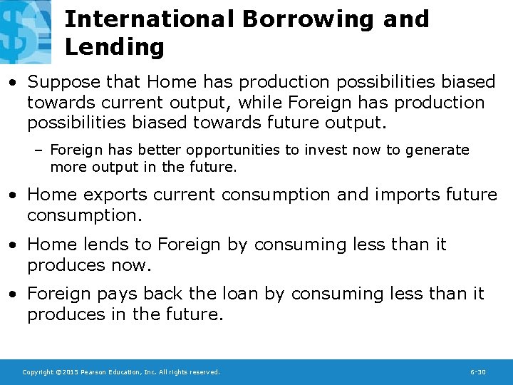 International Borrowing and Lending • Suppose that Home has production possibilities biased towards current