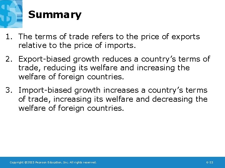 Summary 1. The terms of trade refers to the price of exports relative to