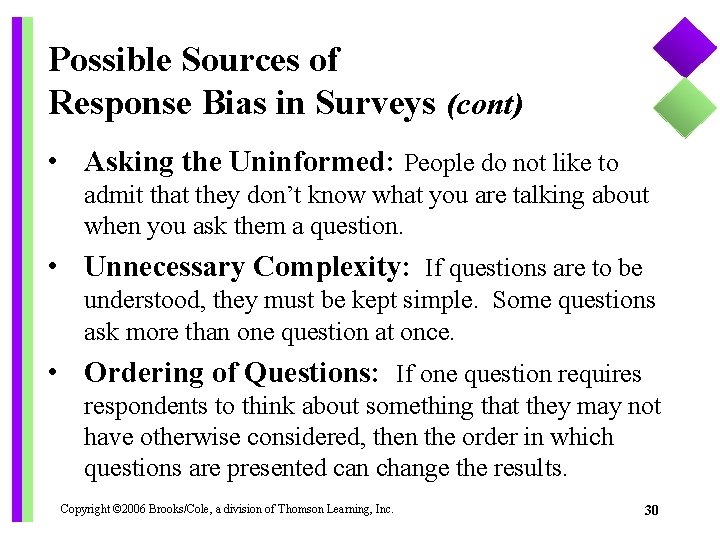 Possible Sources of Response Bias in Surveys (cont) • Asking the Uninformed: People do