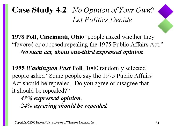 Case Study 4. 2 No Opinion of Your Own? Let Politics Decide 1978 Poll,