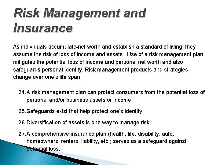 Risk Management and Insurance As individuals accumulate net worth and establish a standard of