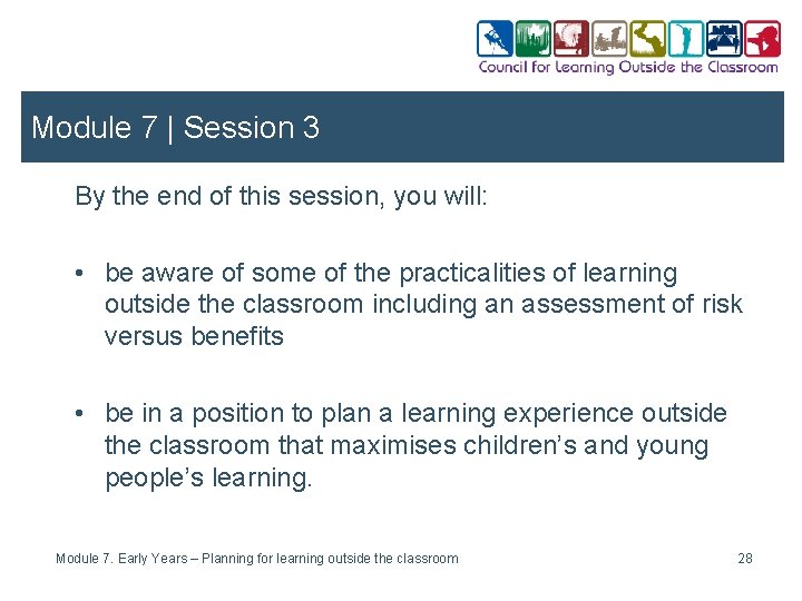 Module 7 | Session 3 By the end of this session, you will: •