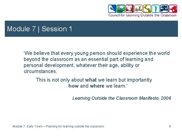 Module 7 | Session 1 ‘We believe that every young person should experience the
