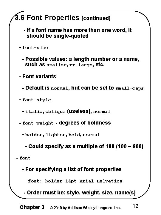 3. 6 Font Properties (continued) - If a font name has more than one