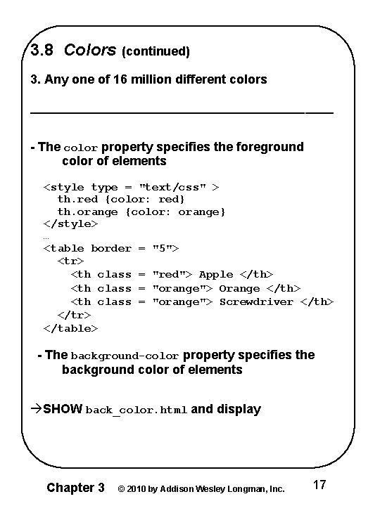 3. 8 Colors (continued) 3. Any one of 16 million different colors ______________________ -