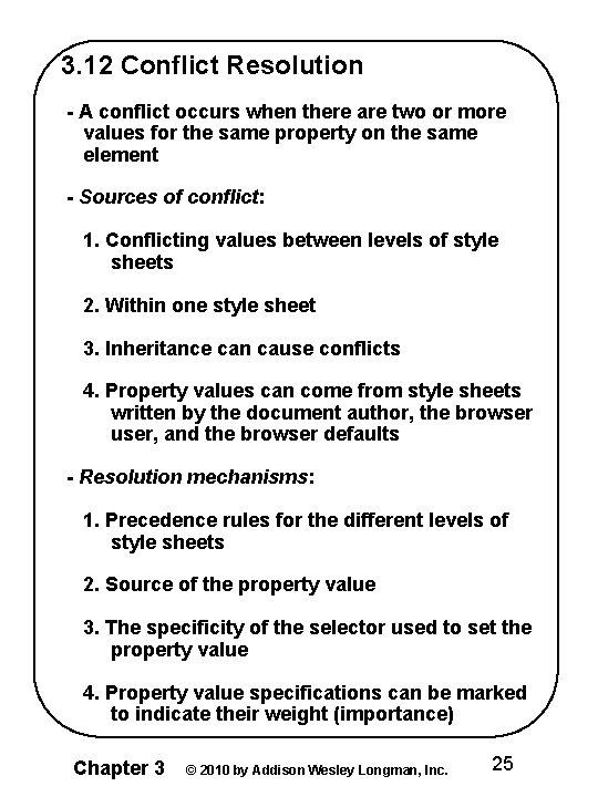 3. 12 Conflict Resolution - A conflict occurs when there are two or more