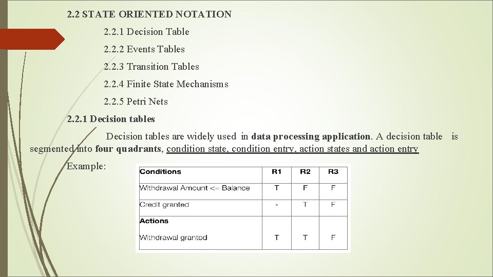 2. 2 STATE ORIENTED NOTATION 2. 2. 1 Decision Table 2. 2. 2 Events 2. 2 STATE ORIENTED NOTATION 2. 2. 1 Decision Table 2. 2. 2 Events