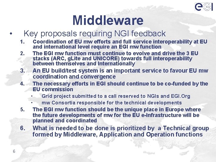 Middleware • Key proposals requiring NGI feedback 1. 2. 3. An EU build/test system