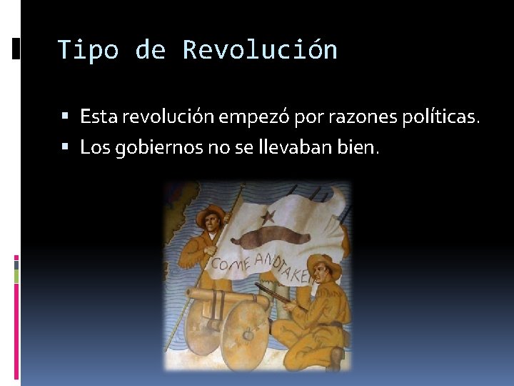 Tipo de Revolución Esta revolución empezó por razones políticas. Los gobiernos no se llevaban