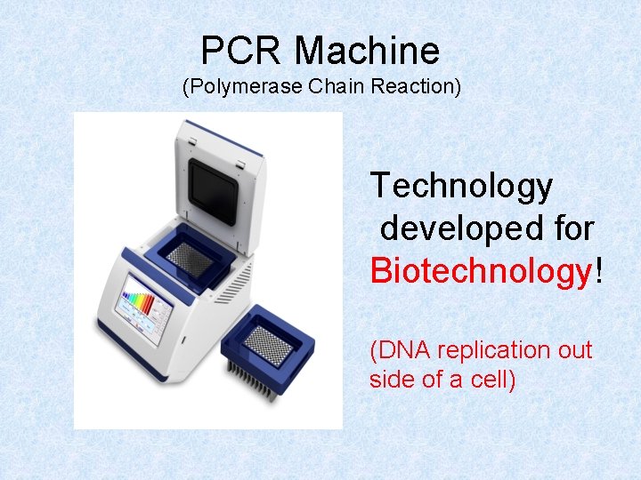 PCR Machine (Polymerase Chain Reaction) Technology developed for Biotechnology! (DNA replication out side of