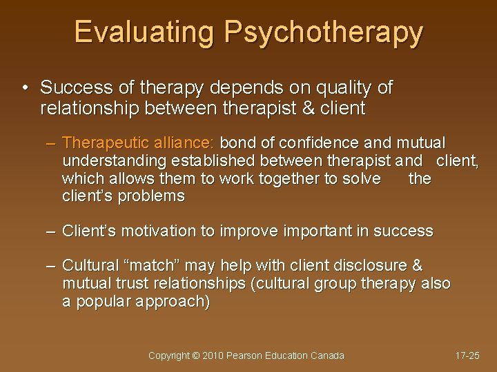 Evaluating Psychotherapy • Success of therapy depends on quality of relationship between therapist &