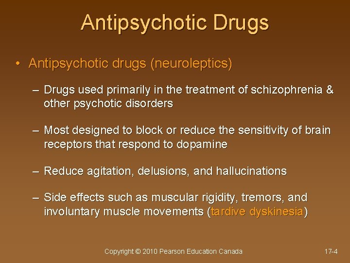 Antipsychotic Drugs • Antipsychotic drugs (neuroleptics) – Drugs used primarily in the treatment of