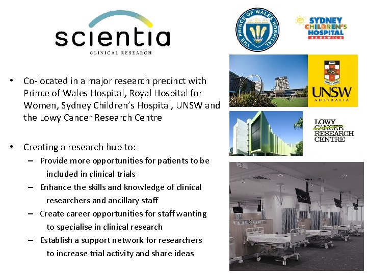  • Co-located in a major research precinct with Prince of Wales Hospital, Royal