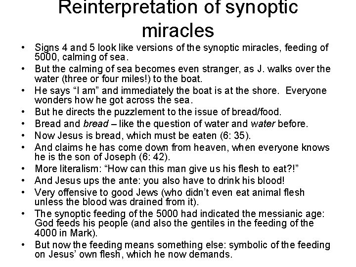 Reinterpretation of synoptic miracles • Signs 4 and 5 look like versions of the