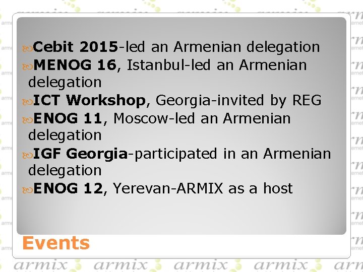  Cebit 2015 -led an Armenian delegation MENOG 16, Istanbul-led an Armenian delegation ICT