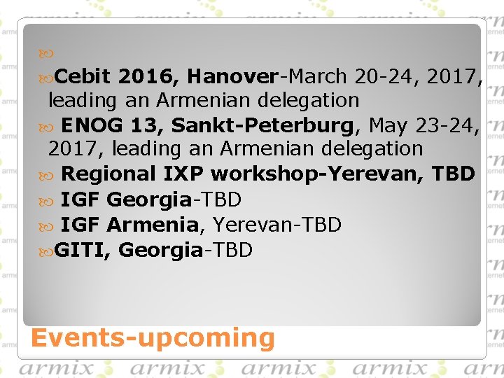  Cebit 2016, Hanover-March 20 -24, 2017, leading an Armenian delegation ENOG 13, Sankt-Peterburg,