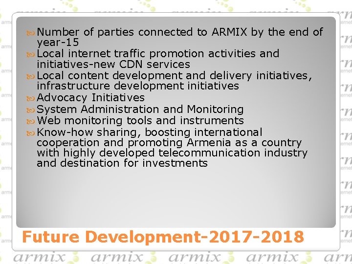  Number of parties connected to ARMIX by the end of year-15 Local internet