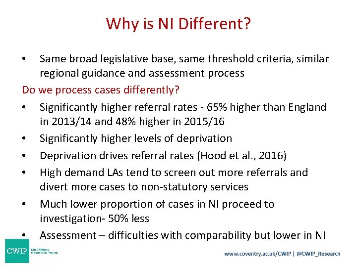 Why is NI Different? Same broad legislative base, same threshold criteria, similar regional guidance Why is NI Different? Same broad legislative base, same threshold criteria, similar regional guidance