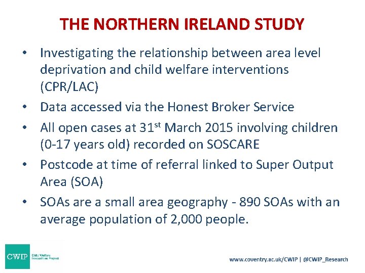 THE NORTHERN IRELAND STUDY • Investigating the relationship between area level deprivation and child THE NORTHERN IRELAND STUDY • Investigating the relationship between area level deprivation and child