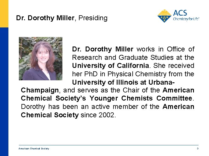 Dr. Dorothy Miller, Presiding Dr. Dorothy Miller works in Office of Research and Graduate