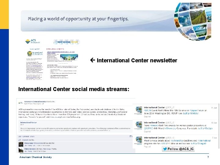 International Center newsletter International Center social media streams: American Chemical Society 7 