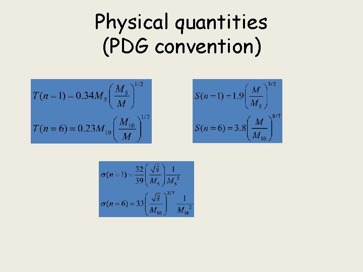 Physical quantities (PDG convention) 