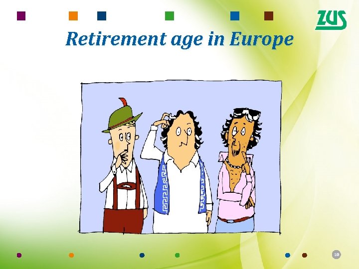 Retirement age in Europe 10 
