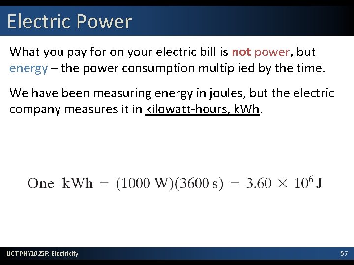 Electric Power What you pay for on your electric bill is not power, but