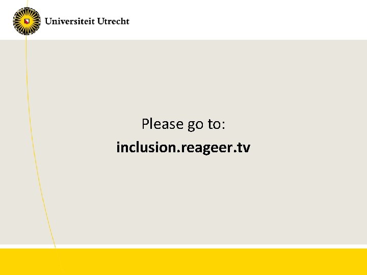 Please go to: inclusion. reageer. tv 