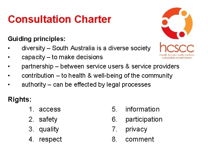 Consultation Charter Guiding principles: • diversity – South Australia is a diverse society •