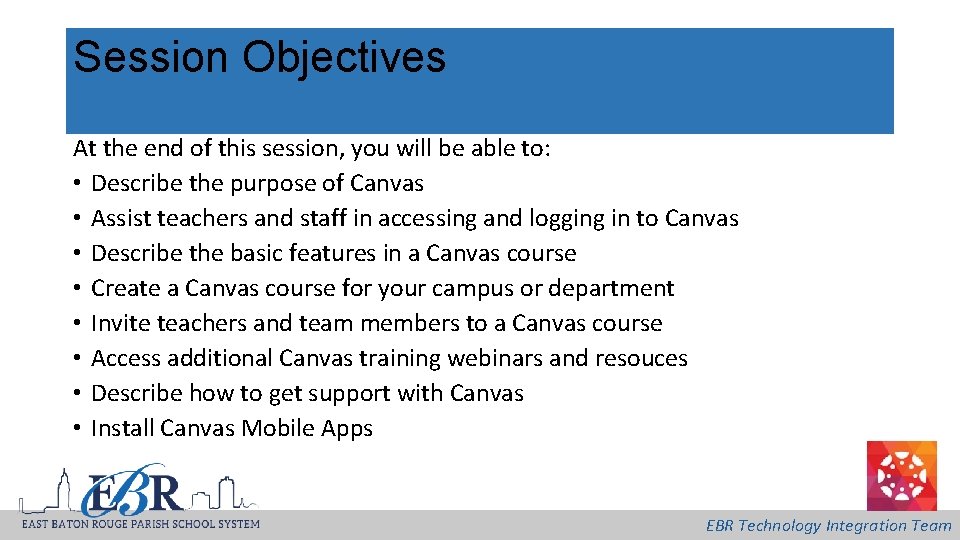 Session Objectives At the end of this session, you will be able to: •