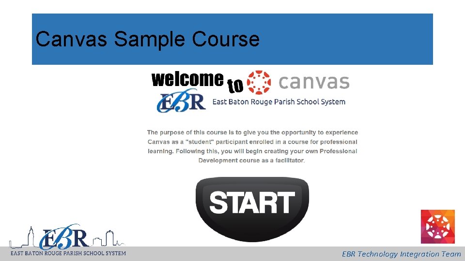 Canvas Sample Course EBR Technology Integration Team 