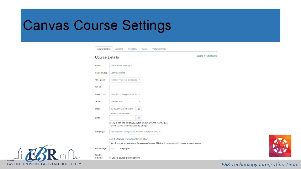 Canvas Course Settings EBR Technology Integration Team 