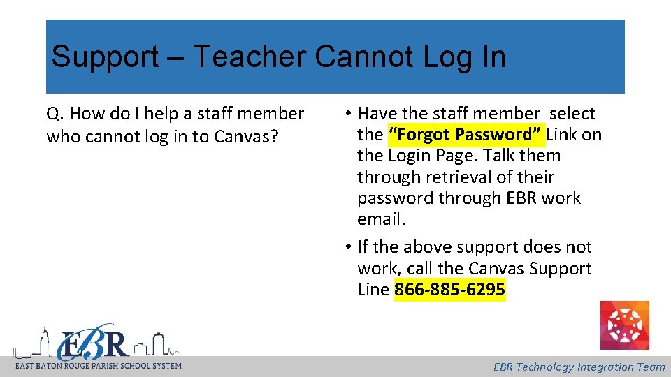 Support – Teacher Cannot Log In Q. How do I help a staff member