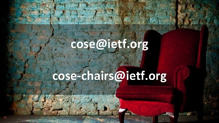 cose@ietf. org cose-chairs@ietf. org 21 