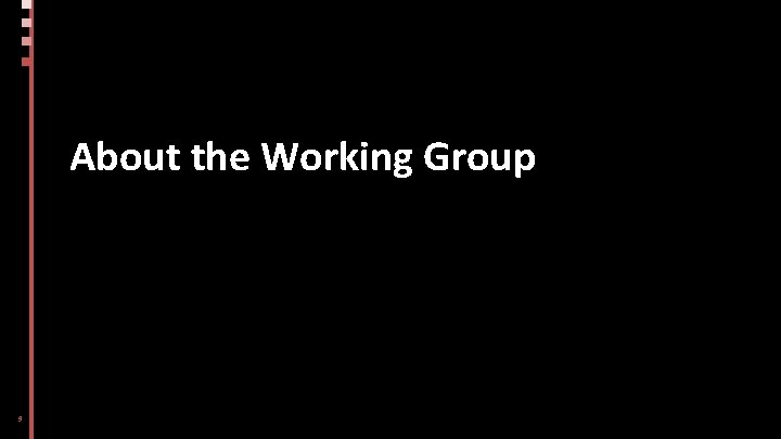 About the Working Group 9 