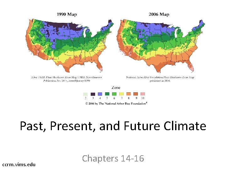 Past, Present, and Future Climate ccrm. vims. edu Chapters 14 -16 