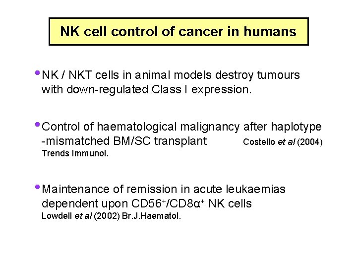 NK cell control of cancer in humans • NK / NKT cells in animal
