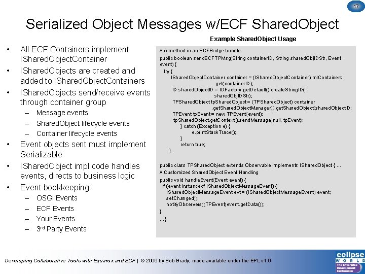 17 Serialized Object Messages w/ECF Shared. Object Example Shared. Object Usage • • •