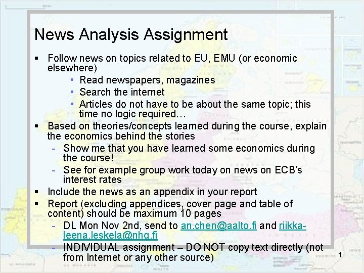 News Analysis Assignment § Follow news on topics related to EU, EMU (or economic