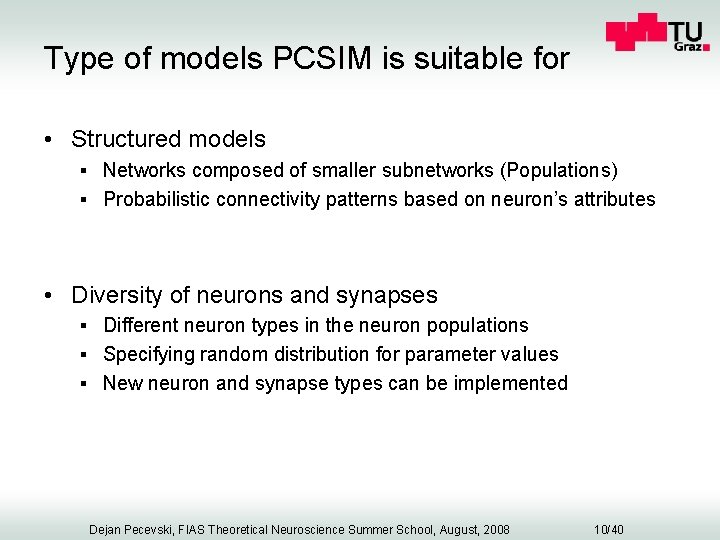 Type of models PCSIM is suitable for • Structured models § Networks composed of