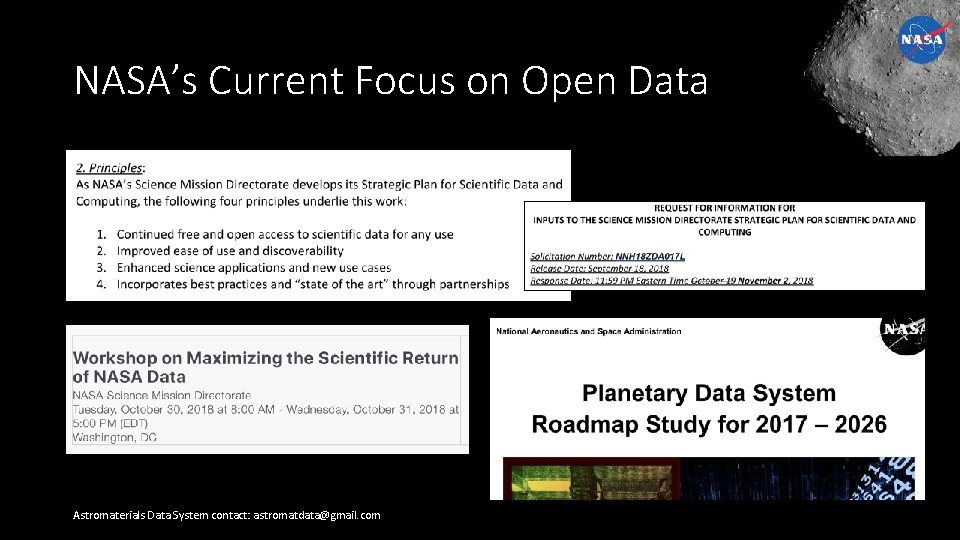 NASA’s Current Focus on Open Data Astromaterials Data System contact: astromatdata@gmail. com 