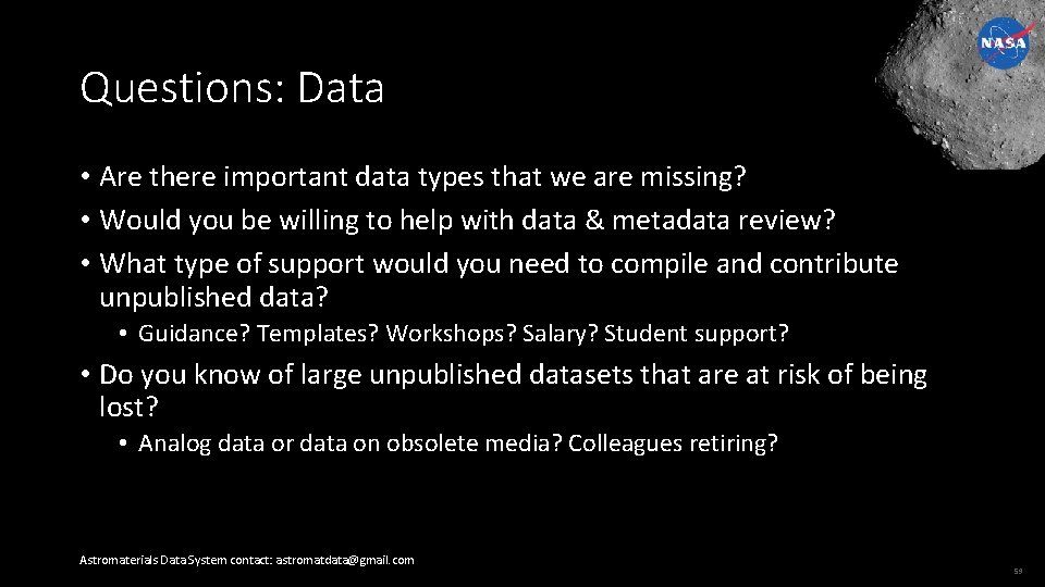 Questions: Data • Are there important data types that we are missing? • Would