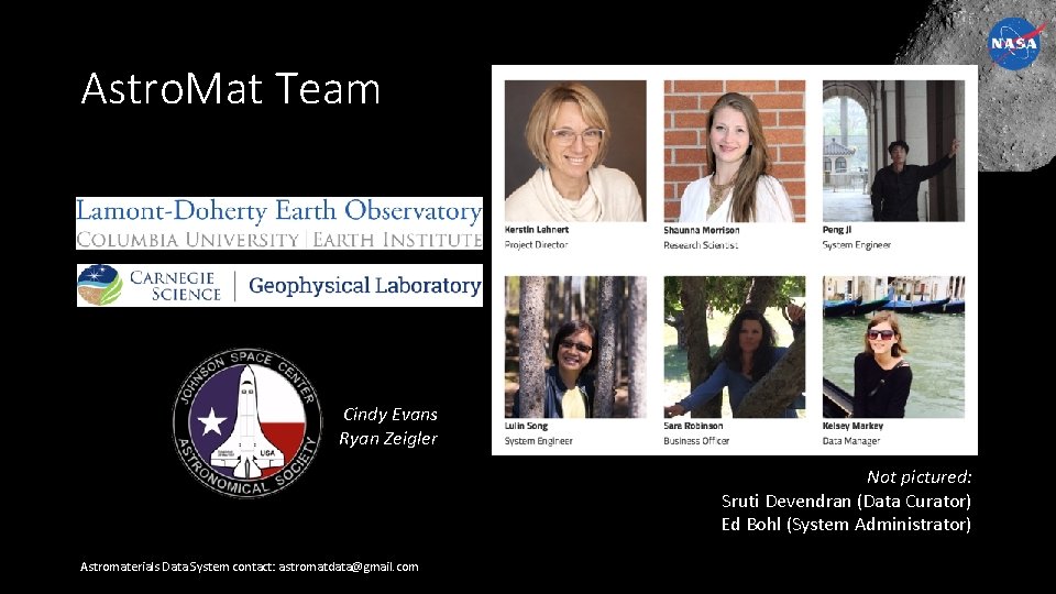 Astro. Mat Team Cindy Evans Ryan Zeigler Not pictured: Sruti Devendran (Data Curator) Ed